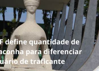 STF fixa em 40 gramas quantidade de maconha para diferenciar usuário de traficante