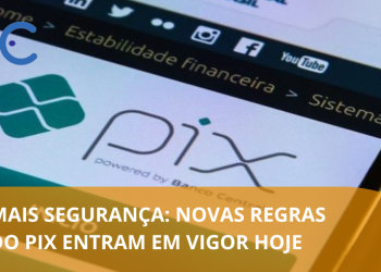 Novas regras do Pix entram em vigor para tornar o sistema mais seguro