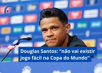Douglas Santos destaca equilíbrio da Copa do Mundo: “Não vai existir jogo fácil”